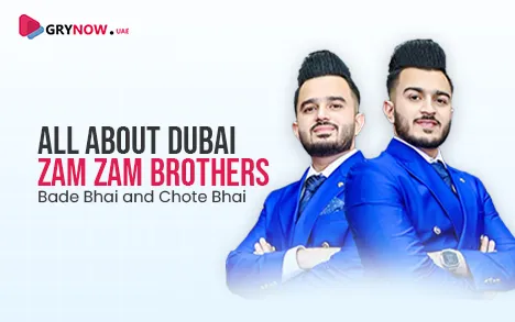 All About Dubai Zam Zam Brothers: Bade Bhai and Chote Bhai