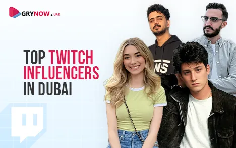 Top Twitch Influencers in Dubai, UAE